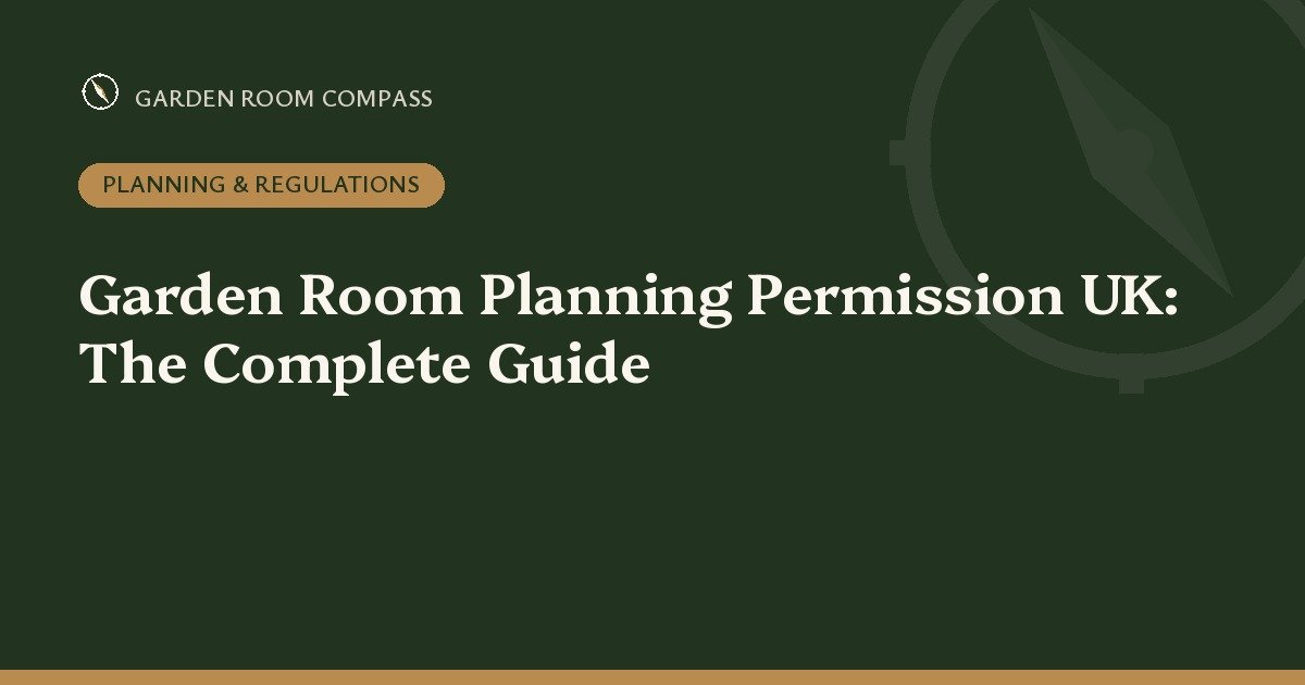 Garden Room Planning Permission UK: The Complete Guide