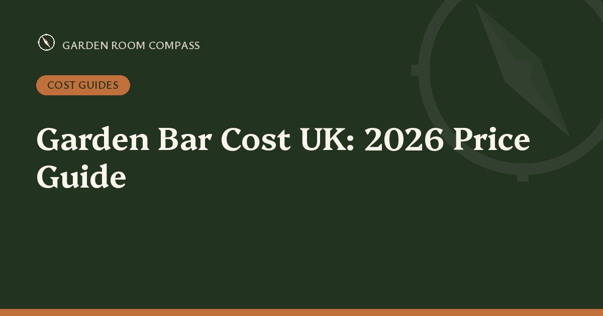 Garden Bar Cost UK: 2026 Price Guide