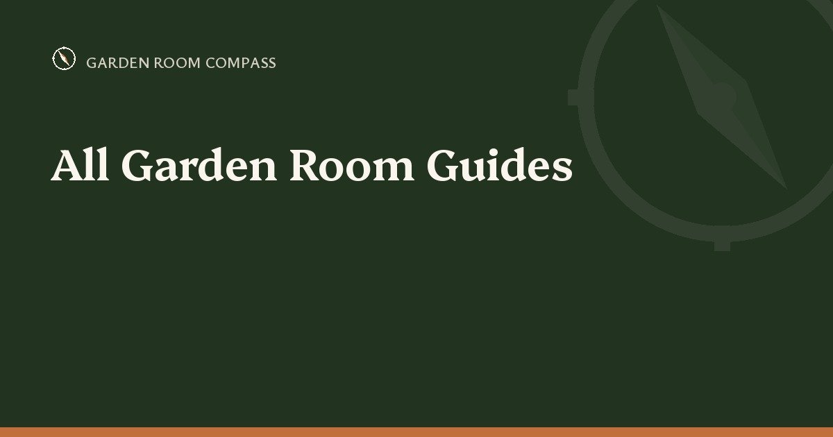 All Garden Room Guides